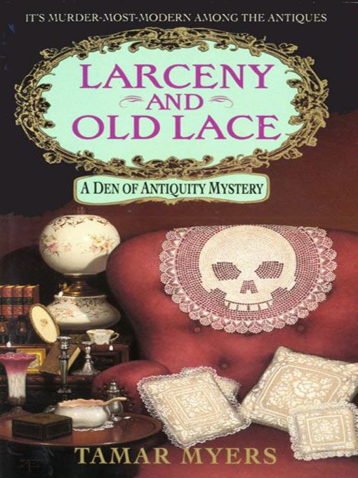 Tamar Myers创作的Larceny and Old Lace作品的详细信息 - 可供借阅
